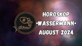 Horoskop  WASSERMANN  August 2024  horoskop wassermann sternzeichen astrologie [upl. by Nesnej]