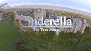 Cinderella The True Story [upl. by Ernestus772]