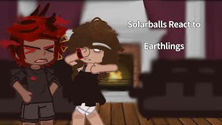 Solarballs react toEarthlingsll3ll [upl. by Tseng]