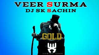 Veer Surma GUJJAR Ho Se Dj Sk Sachin  DJ SK SACHIN [upl. by Lirbaj]