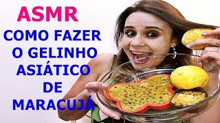 ASMR  COMO FAZER O GELINHO DE MARACUJÁ ASIÁTICO [upl. by Almeria]