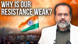 Why is our Resistance Weak  Acharya Prashant 2022 [upl. by Mildrid108]