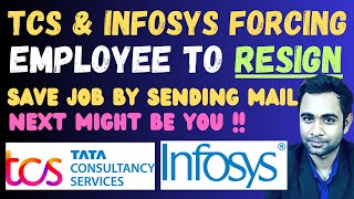 🚨TCS amp Infosys Forcing Employee to Resign  Save Your Job  Next Could be You [upl. by Nowed274]