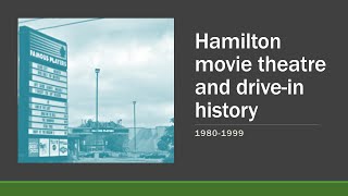 Hamilton Movie Theatre and drivein history 19801999 [upl. by Ulises]