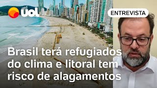 Refugiados do clima no Brasil Litoral tem risco de alagamentos provocados por ressaca  Análise [upl. by Bethany]