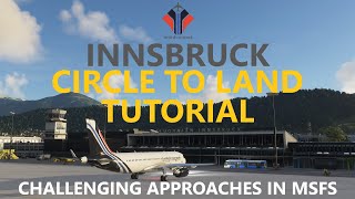 MSFS 2020  Hard Circle to Land Approach at Innsbruck  Full A320neo Tutorial flybywire A32NX mod [upl. by Aivatnwahs]