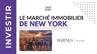 Tout savoir sur le marché immobilier de New York et comment faire les bons choix [upl. by Aiksas433]