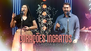 Claudia amp Gilson  Corações Ingratos  Clipe Oficial [upl. by Atteloj]