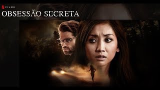 OBSESSÃO SECRETA  FILME 2019  TRAILER OFICIAL NETFLIX [upl. by Schulman]