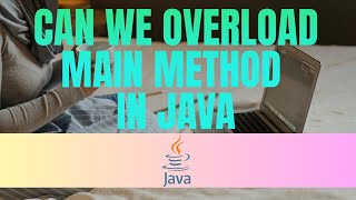 Can we overload the main method in Java  Top Java Interview Questions and Answers  Java 23 [upl. by Arela500]