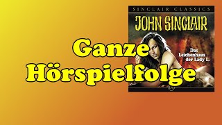 JOHN SINCLAIR CLASSICS – Folge 4 Das Leichenhaus der Lady L  Ganze Hörspielfolge [upl. by Lener]