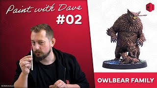 Paint With Dave E02  Dungeons amp Lasers V World of Deuslair  Owlbear Family [upl. by Dnalsor697]