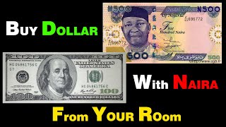 BUY REAL DOLLARS  with NAIRA ₦ From Your Room NEVER GO TO ABOKI [upl. by Shaum]