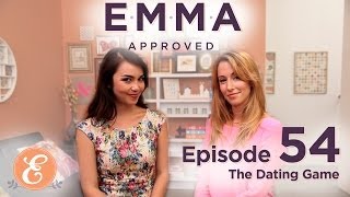 The Dating Game  Emma Approved Ep 54 [upl. by Eiznikam]