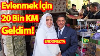 Evlenmek İçin 20 Bin KM GeldimEndonezyada Evlenmek Hem Zor Hemde Tehlikeliendonezya [upl. by Firahs]