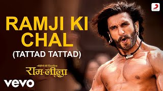 Ramji Ki Chal Tattad Tattad  Full Video RamLeela  Ranveer SinghAditya Narayan [upl. by Kleper848]