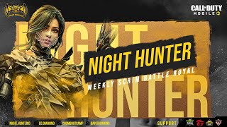 MATCHDAY WEEKLY SCRIM by NIGHT HUNTER WEEK 35  SQUAD BR TOURNAMENT  Call of Duty®️ Mobile [upl. by Pike268]