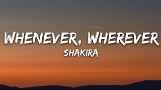 shakira full video song Shakira  Whenever Wherever Lyrics [upl. by Aterg]