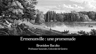 Ermenonville  une promenade Bronisław Baczko [upl. by Anitsrhc]