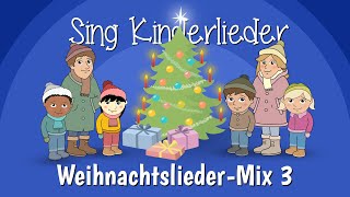 WeihnachtsliederMix 3  Weihnachtslieder zum Mitsingen  Sing Kinderlieder [upl. by Lowndes404]