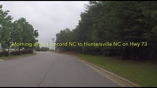 NORTH CAROLINA BACKROADS  Morning drive Concord NC to Huntersville NC on Hwy 73  ASMR [upl. by Frayne]