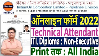 IOCL Technical Attendant Online Form 2022 Kaise Bhare ¦¦ How to Fill IOCL NonExecutive Form 2022 [upl. by Aydiv30]