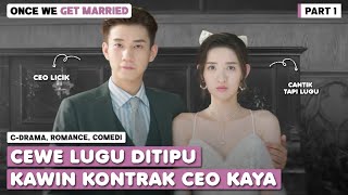 KAWIN KONTRAK DENGAN CEO KAYA  Alur Cerita Once We Get Married Sub Indo PART 1 [upl. by Sussi]