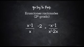 Ecuaciones racionales 2º grado Videotutorial [upl. by Lukas]