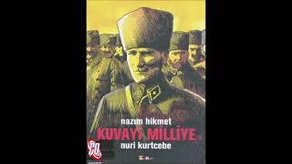 Nazım Hikmet  Kuvayi Milliye Destanı [upl. by Aida]