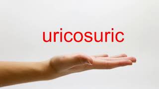 How to Pronounce uricosuric  American English [upl. by Moira]