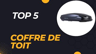 Les 5 Meilleur Coffre de Toit 2024  Guide dAchat [upl. by Eahsal]