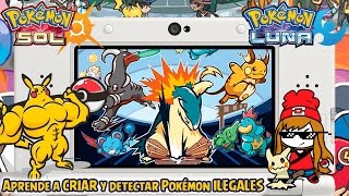 ¡Aprende a CRIAR y detectar Pokémon ILEGALES  Pokémon Sol y Luna [upl. by Koah]