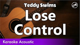 Teddy Swims  Lose Control SLOW karaoke acoustic [upl. by Agathy340]