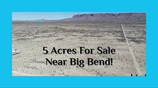 5 Acres For Sale in the Big Bend Valley Region of Terlingua Ranch [upl. by Alby]