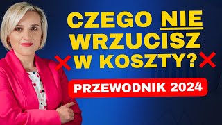 Koszty niepodatkowe Czego NIE można wrzucić w KOSZTY uzyskania przychodu NKUP [upl. by Maroney]