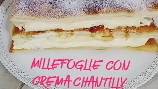 MILLEFOGLIE con CREMA CHANTILLY  FACILE CROCCANTE e GUSTOSA Ricette per tutti [upl. by Ecnatsnok510]