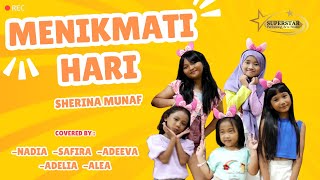 Menikmati hari by Sherina munaf Covered by Superstar Vocal kids Class sherina petualangansherina [upl. by Goldarina]