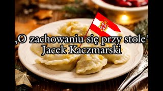 O zachowaniu przy stole  Jacek Kaczmarski TEKST [upl. by Schoof]