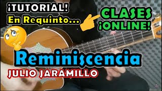 Reminiscencia  Julio Jaramillo  Tutorial  ¡REQUINTO [upl. by Atilahs]