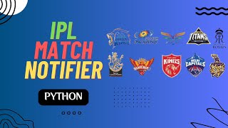 IPL MATCH NOTIFIER  Python Project  7  Hindi python pythonprojects ipl iplmatch iplnotifier [upl. by Briscoe718]