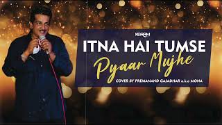 ITNA HAI TUMSE PYAAR MUJHE  MONA [upl. by Gnart]