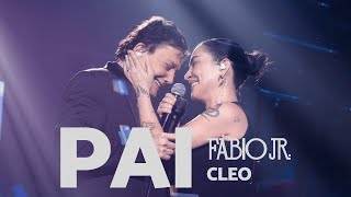 Fábio Jr e Cleo  Pai Ao Vivo [upl. by Hazlett]