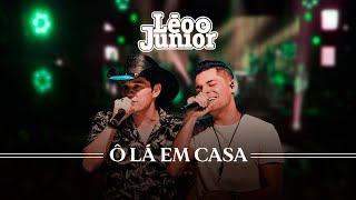 Léo e Júnior  Ô La em Casa  DVDquot Livrequot Videoclipe Oficial [upl. by Lemal]