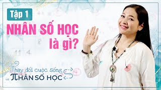 Tập 1 Nhân số học là gì  Thay đổi cuộc sống với Nhân số học [upl. by Odradlig]