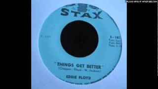 Eddie Floyd Things Get Better original mono 45 [upl. by Yves638]