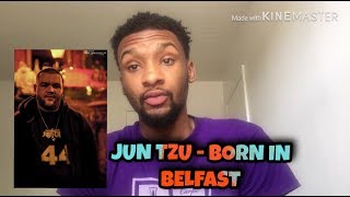 Jun Tzu  Born In Belfast Official Video REACTION [upl. by Yeo186]