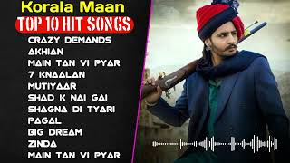 Korala Maan Latest Punjabi Song 2023  Non  Stop Punjabi Jukebox  New Punjabi Song 2023 [upl. by Maryrose]