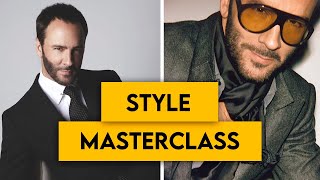 Tom Fords SECRETS To Level Up Your Style How To Master Elegance and Confidence [upl. by Lehsreh]