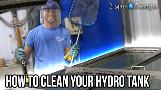 HOW TO CLEAN YOUR HYDROGRAPHICS TANK  Liquid Concepts  Weekly Tips and Tricks [upl. by Nnaacissej]