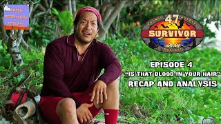 Survivor 47 Episode 4 quotIs That Blood in Your Hairquot Recap and Analysis [upl. by Pineda]